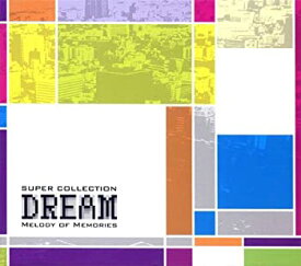 【中古】super collection DREAM melody of memories