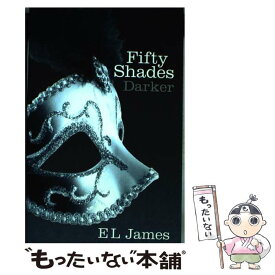 【中古】 FIFTY SHADES #2:DARKER(B) / E L James / Arrow Books Ltd [ペーパーバック]【メール便送料無料】【あす楽対応】