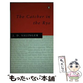 【中古】 CATCHER IN THE RYE,THE(A) / J. D. Salinger / Penguin Books Ltd [ペーパーバック]【メール便送料無料】【あす楽対応】