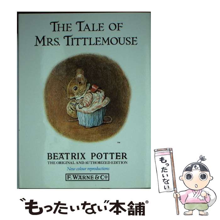 【中古】 The Tale of Mrs. Tittlemouse (Potter 23 Tales) / Beatrix Potter / Beatrix Potter / Frederick Warne & Co [ハードカバー]【メール便送料無料】【あす楽対応】