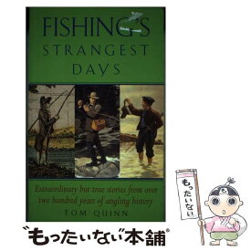 【中古】 Fishing's Strangest Days: Extraordinary But True Stories / Tom Quinn / Anova Books [ペーパーバック]【メール便送料無料】【あす楽対応】