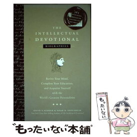 【中古】 The Intellectual Devotional Biographies: Revive Your Mind, Complete Your Education, and Acquaint You/RODALE PR/David S. Kidder / David S. Kidder, Noah D. Oppenheim / Roda [ハードカバー]【メール便送料無料】【あす楽対応】