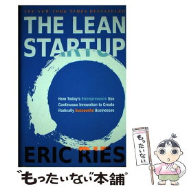 【中古】 The Lean Startup: How Today's Entrepreneurs Use Continuous Innovation to Create Radically Successful / Eric Ries / Crown Currency [ハードカバー]【メール便送料無料】【あす楽対応】