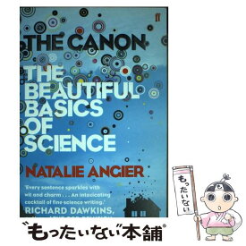 【中古】 The Canon The Beautiful Basics of Science Natalie Angier / Natalie Angier / Faber & Faber [ペーパーバック]【メール便送料無料】【あす楽対応】