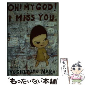 【中古】 OH! MY GOD! I MISS YOU:30 POSTCARDS / Yoshitomo Nara / Chronicle Books [その他]【メール便送料無料】【あす楽対応】