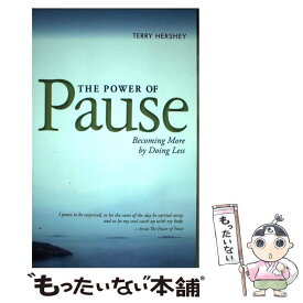 【中古】 The Power of Pause: Becoming More by Doing Less / Terry Hershey / Loyola Pr [ペーパーバック]【メール便送料無料】【あす楽対応】