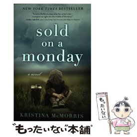 【中古】 Sold on a Monday / Kristina McMorris / Hometown World [ペーパーバック]【メール便送料無料】【あす楽対応】