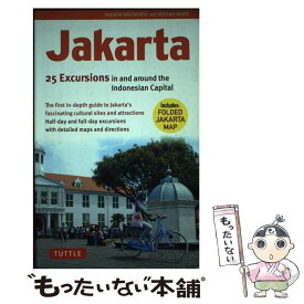 【中古】 Jakarta: 25 Excursions in and around the Indonesian Capital Andrew Whitmarsh / Andrew Whitmarsh / Tuttle Publishing [ペーパーバック]【メール便送料無料】【あす楽対応】