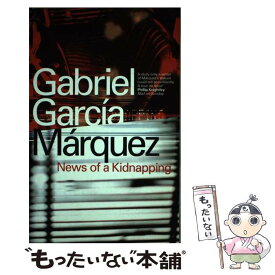 【中古】 NEWS OF A KIDNAPPING(B) / Gabriel Garcia Marquez, Edith Grossman / Penguin Books Ltd [ペーパーバック]【メール便送料無料】【あす楽対応】