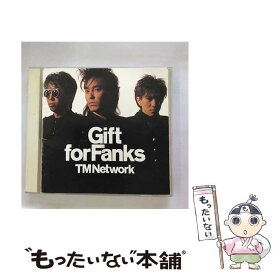 【中古】 TM NETWORK/ Gift for fanks / TM NETWORK / エピックレコードジャパン [CD]【メール便送料無料】【最短翌日配達対応】