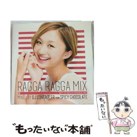 【中古】 Ragga Ragga Mix Best Of Ragga Japanese Mix / DJ CONTROLER from　SPICY　CHOCOLATE / [CD]【メール便送料無料】【あす楽対応】