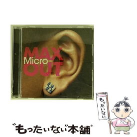【中古】 MAX　OUT/CD/UMCF-1010 / Micro / ファー・イースタン・トライブ・レコーズ [CD]【メール便送料無料】【あす楽対応】