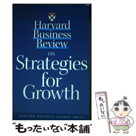 【中古】 Harvard Business Reveiw on Strategies for Growth/HARVARD BUSINESS/Harvard Business Review / Harvard Business Review / Harvard Business School Pr [ペーパーバック]【メール便送料無料】【あす楽対応】