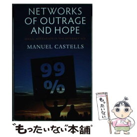 【中古】 Networks of Outrage and Hope: Social Movements in the Internet Age / Manuel Castells / Polity [ペーパーバック]【メール便送料無料】【あす楽対応】