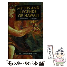 【中古】 Myths and Legends of Hawaii/MUTUAL PUB/W. D. Westervelt / W. D. Westervelt / Mutual Pub Co [ペーパーバック]【メール便送料無料】【あす楽対応】