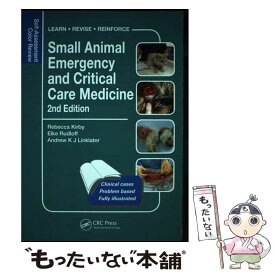 【中古】 Small Animal Emergency and Critical Care Medicine: Self-Assessment Color Review, Second Edition/CRC PR INC/Rebecca Kirby / Rebecca Kirby, Elke Rudloff, Drew Linklat / [ペーパーバック]【メール便送料無料】【あす楽対応】
