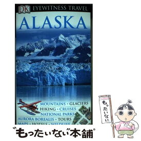 【中古】 Alaska / Deanna Swaney / DK Eyewitness Travel [その他]【メール便送料無料】【あす楽対応】