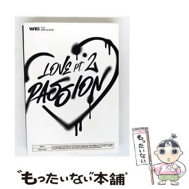 【中古】 ラブ パート.2: パッション 5th Mini Album CD 輸入盤 / WEi / Wei / We ent. [CD]【メール便送料無料】【最短翌日配達対応】