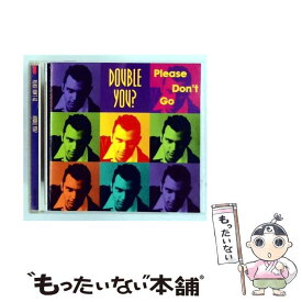 【中古】 プリーズ・ドント・ゴー / ダブル・ユー / ダブル・ユー / ビクターエンタテインメント [CD]【メール便送料無料】【最短翌日配達対応】