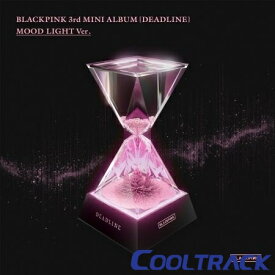 【当店特典】BLACKPINK (ブラックピンク) - 3rd ミニアルバム [DEADLINE] MOOD LIGHT Ver.【国内発送】