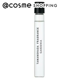 「ポイント10倍 3月15日」TAMANOHADA FRAGRANCE GARDENIA 10ml 香水 アットコスメ