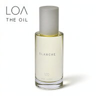 LOA THE OIL ロア ザ オイル ブランシュ 100ml(LOA THE OIL BLANCHE 保湿ケア オイル ユニセックス 美容…