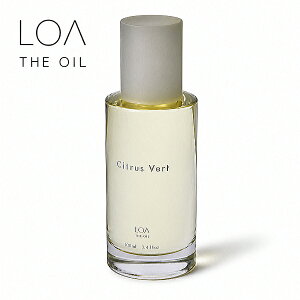LOA THE OIL ���A �U �I�C�� �V�g���X�x�[�� 100ml(LOA THE OIL Citrus Vert �ێ��P�A �I�C�� ���j�Z�b�N�X ���e�@ ���e�� �T�����ꔄ�i)