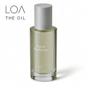 LOA THE OIL ���A �U �I�C�� �l�����X���[�N�e�B�[ 100ml(LOA THE OIL Neroli Smoke tea �ێ��P�A �I�C�� ���j�Z�b�N�X ���e�@ ���e�� �T�����ꔄ�i)