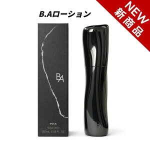 �y�N�[�|�����p�ōő�150�~OFF�z�y���[�z�y2025�N9��1�����j���[�A�������E�������K�i�E2��ނ���I�ׂ�E���������zPOLA �|�[�� B.A ���[�V���� 7 �{�� 120ml or B.A �~���N 7 �{�� 80ml