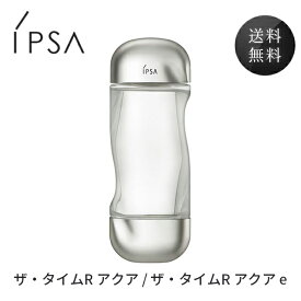 イプサ 化粧水 イプサ ザ・タイムrアクア e 公式 IPSA イプサ ザ・タイムR アクア 200ml 正規品 ザタイム アクアe 化粧水 メンズ 旅行用 化粧水・ローション おしゃれ 容器 プレゼント さっぱり 浸透 大容量 ギフト 保湿 ニキビ ヒアルロン酸 毛穴 薬用化粧水 スキンケア