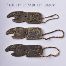 YOU PAY SPINNER KEY HOLDER真鍮製 栓抜きキーホルダーボトルオープナー全3柄[ネコポス対応]