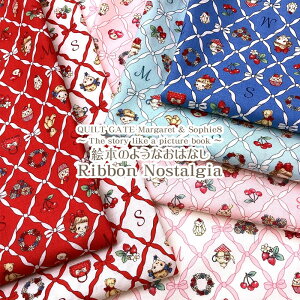 QUILT GATE Margaret & Sophie8 The story like a picture book G{̂悤Ȃ͂Ȃ Ribbon Nostalgia {mX^WA(P50cm)LgQCg/}[Kbg\tB[/u[/킢/̎q/o/n/z/