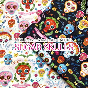 USA Cotton michael miller FABRICS SUGAR SKULLS(�P��50cm)�}�C�P���~���[�t�@�u���b�N/�A�����J���t�@�u���b�N/USA�R�b�g��/�z/�R�b�g��/�C���|�[�g���n/�V���K�[�X�J��/���L�V�R/�J���x��/�K�C�R�c/�[��/