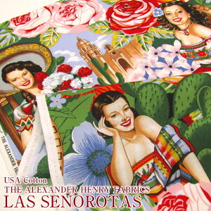 USAコットン THE ALEXANDER HENRY FABRICS LAS SENOROTAS(単位10cm)アレキサンダーヘンリー/アメリカンファブリック/生地/綿/コットン/シーチング/セニョリータ/メキシコ/民族/マヤ/マリアッチ/ソンブレロ/