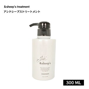 ��sheep's shampoo & treatment �A���h�V�[�v�X�V�����v�[ �A���h�V�[�v�X�g���[�g�����g 300mL �ێ������h�{�������ׂĂ̔����_���[�W��C�������P�������� FY-01