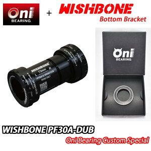 y11/1́u3{IvGg[Ń|CgUPzONIxAOXyVdlIWISHBONE PF30A-DUB ONI BEARING CUSTOM BOTTOM BRACKET EBbV{[ {guPbg JX^