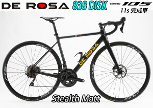DEROSA 2024 ROADBIKE 838 DISK Shimano 105 11s Stealth Matt f[U 2024Nf [hoCN 838 fBXN V}m 105 11Xs[h  XeX}bg J[ ViyΖʔ̔ziʔ̕sj