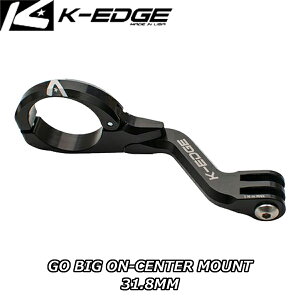y11/5́u4{IvGg[Ń|CgUPzK-EDGE P[GbW GO BIG ON-CENTER MOUNT 31.8MM / GO BIGIZ^[nho[J}Eg K144031B