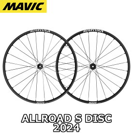 【6/1は「3倍！」エントリーでポイントUP】【新品・国内正規品】MAVIC 2024 ALLROAD S DISC BRAKE F/R PAIR WHEEL SET マヴィック 2024年 オールロードエス ディスクセンターロック 前後ホイール ペア