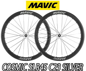 �y�V�i�E�������K�i�zMAVIC 2026 COSMIC SLR45 DISC 23mm SILVER F/R PAIR WHEEL SET �}�r�b�N 2026�N���f�� �R�X�~�b�N �G�X�G���A�[�� 45mm 23c �f�B�X�N �V���o�[ �O��z�C�[���Z�b�g �y�A