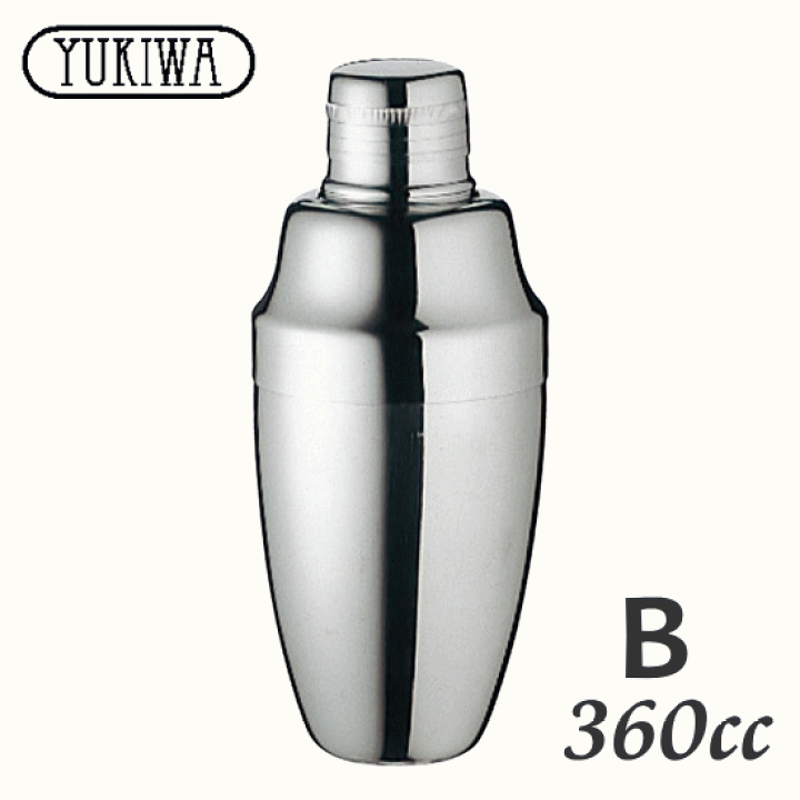 楽天市場】◎ユキワ/YUKIWA カクテルシェイカー B（小）360cc 日本製