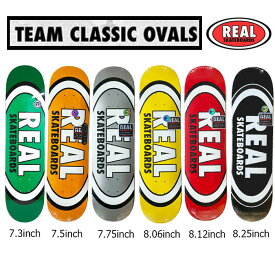 【4時間限定15%OFFクーポン＆店内全商品P10倍!※要エントリー】REAL CLASSIC OVAL 7.3 7.5 7.75 8.06 8.12 8.25inch スケートボード スケボー デッキ リアル クラシック オーバル 板 ストリート パーク