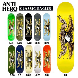 【5の付く日限定★11%OFFクーポン配布中！！】ANTIHERO スケボー デッキ アンチヒーロー CLASSIC EAGLE クラシック スケートボード SKATEBOARD アンタイヒーロー 板