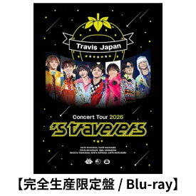 《先着特典：チケットホルダー or クリアファイル》【 完全生産限定盤 / Blu-ray 】 Travis Japan Concert Tour 2026 's travelers ［2Blu-ray Disc+フォトブックレット+トラベリー&TJ-07トレカケース］