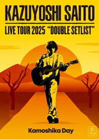 《 通常盤Blu-ray 》 斉藤 和義 「 KAZUYOSHI SAITO LIVE TOUR 2025　DOUBLE SETLIST 〜カモシカDAY〜 Live at Sagami Women's University Green Hall 2025.07.12 」