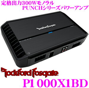 RockfordFosgate bNtH[h PUNCH P1000X1BD io300WTuE[t@[p[Av y2gp500W×1 1gp1000W×1z