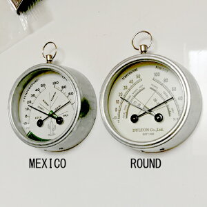 DULTON K925-1283MX THERMO-HYGROMETER MEXICO K925-1283RD THERMO-HYGROMETER ROUND xv xv }Olbg ggv AiO  [ g[ ݒ艷x