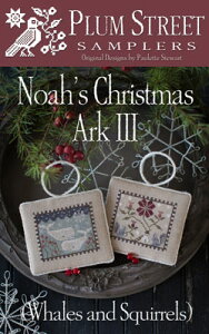 Noah's Christmas Ark III�E�N���X�X�e�b�` �}�� �`���[�g �h�J ��|*Plum Street Samplers*