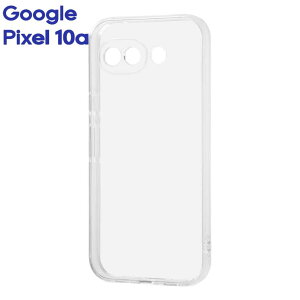 GooglePixel10a �P�[�X �N���A ���� �Ռ��z�� �V���v�� ���n �J���� �ی� �X�}�z �J�o�[ �\�t�g TPU Google Pixel 10a �O�[�O�� �s�N�Z�� �����݌v RT-GP10APFC2-CM