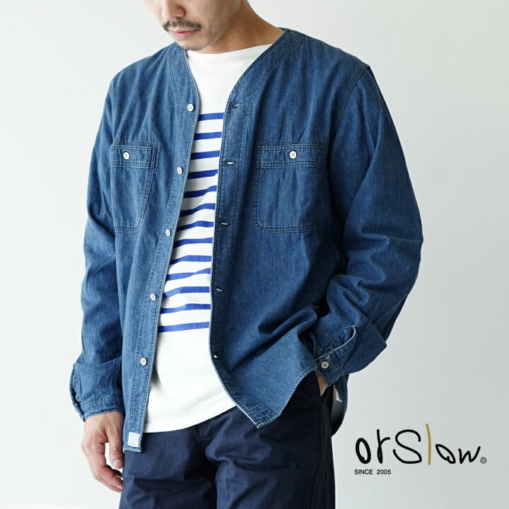 楽天市場】オアスロウ orslow シャツ メンズ デニムシャツ ノーカラー 